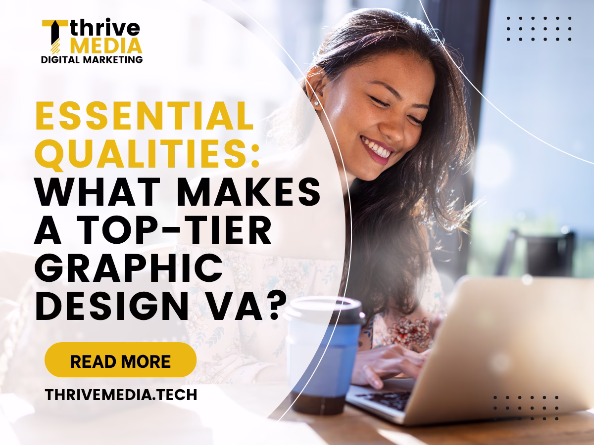Essential Qualities: What Makes a Top-Tier Graphic Design VA?